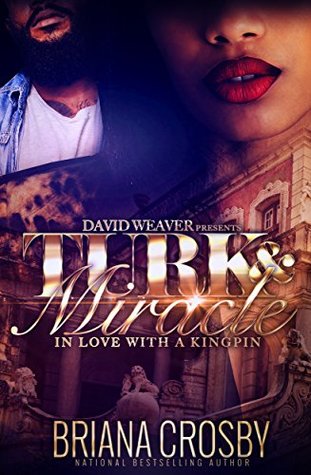 Turk and Miracle: In Love with a Kingpin (Kindle Edition)