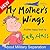My Mother's Wings