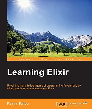 Learning Elixir (Kindle Edition)