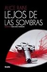 Lejos de las sombras by Alice Raine