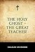 The Holy Ghost -The Great Teacher