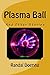Plasma Ball: And Other Stories
