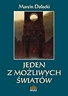 Jeden z możliwych światów by Marcin Dolecki