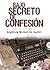 Bajo secreto de confesión by Angélica Moreno de Castro