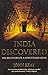 India Discovered: The Recovery of a Lost Civilization