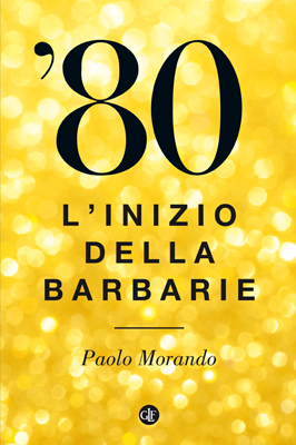 '80: L'inizio della barbarie (Paperback)
