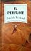 El perfume by Patrick Süskind