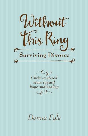 Without This Ring: Surviving Divorce