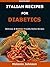 Italian Recipes For Diabeti...