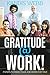 Gratitude at Work! by Kandis Webb