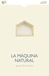 La máquina natural by Ignacio Fernández