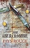 Pays rouge by Joe Abercrombie