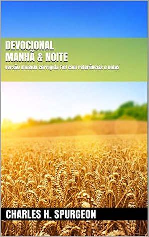 Devocional Manhã & Noite: Versão Almeida Corrigida Fiel com referências e notas (Portuguese Edition)