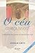 O céu começa em você: Sabedoria dos padres do deserto para hoje