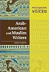 Arab-American and Muslim Writers (Multicultural Voices) Arab-American and Muslim Writers (Multicultural Voices)