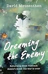 Dreaming the Enemy by David Metzenthen