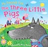 My Fairytale Time: The Three Little Pigs My Fairytale Time: The Three Little Pigs