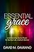 Essential Grace by David Damiano