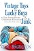 Vintage Toys for Lucky Boys / Junk (Randy and Max, #1-2)