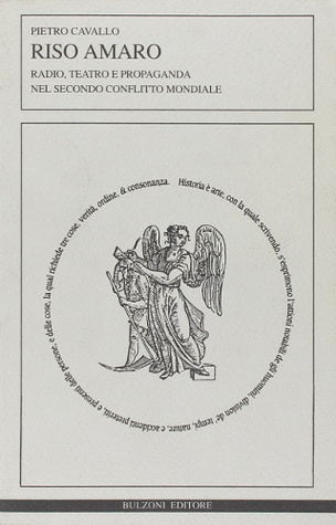 Riso Amaro: Radio, teatro e propaganda nel Secondo conflitto mondiale (Paperback)