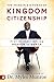 The Principle and Power of Kingdom Citizenship by Myles Munroe