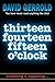 thirteen fourteen fifteen o'clock
