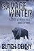 Savage Winter: A Story of W...