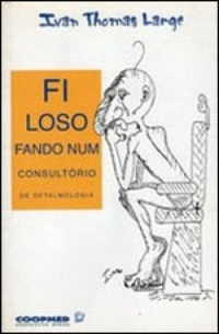 Filosofando num Consultório de Oftalmologia