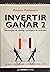 Invertiy y Ganar 2: Estrate...