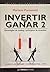Invertiy y Ganar 2 by Mariano Pantanetti