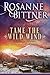 Tame the Wild Wind by Rosanne Bittner