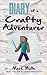 Diary of a Crafty Adventurer (Book 1): Former or Future Adventurer (An Unofficial Minecraft Book for Kids Ages 9 - 12 (Preteen)