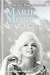 The Life, Times, and Films of Marilyn Monroe, Volume 2: 1956 to 1962 & Beyond The Life, Times, and Films of Marilyn Monroe, Volume 2: 1956 to 1962 & Beyond