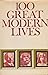 100 Great Modern Lives