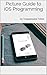 Picture Guide to iOS Programming