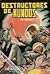 Destructores de mundos (Luc...