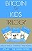 [Bitcoin Beginner For Kids Trilogy] Book 1 by Ponn Sabra