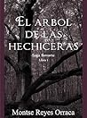 El árbol de las hechiceras by Montse Reyes Orraca