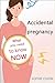 Accidental Pregnancy: What ...