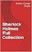 Sherlock Holmes Full Collection