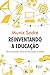 Reinventando a educação: Diversidade, descolonização e redes (Portuguese Edition)