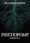 Psychopomp by Heather Crews