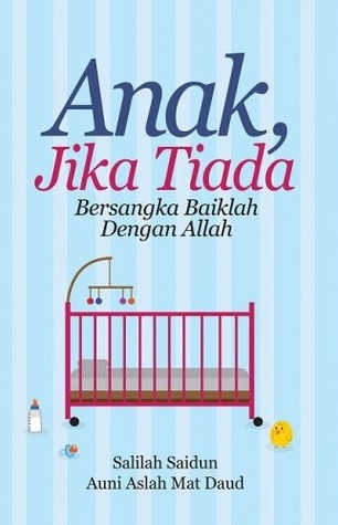 Anak, Jika Tiada Bersangka Baiklah Dengan Allah (Paperback)