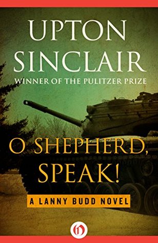 O Shepherd, Speak! (The Lanny Budd Novels #10)