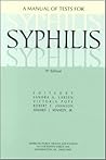 Syphilis: A Manual of Tests and Supplement