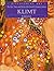 Klimt Discovering Art the Life Times and W