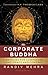 The Corporate Buddha: Achieving Composure, Confidence and Control