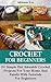 Crochet For Beginners by Adrienne Lee