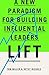 Lift: A New Paradigm for Building Influential Leaders