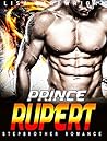 ROMANCE: Prince Rupert (An Alpha Stepbrother Billionaire Romance)